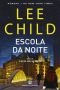 [Jack Reacher 21] • Escola Da Noite